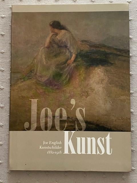 Joe's Kunst : Joe Englisch Kunstschilder 1882-1918, Ophalen of Verzenden