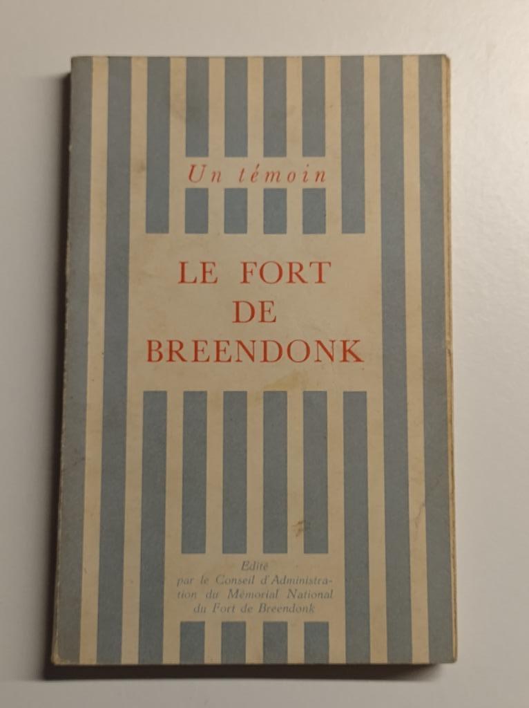 Le fort de Breendonk, un témoin - 1967, Ophalen of Verzenden, Gelezen