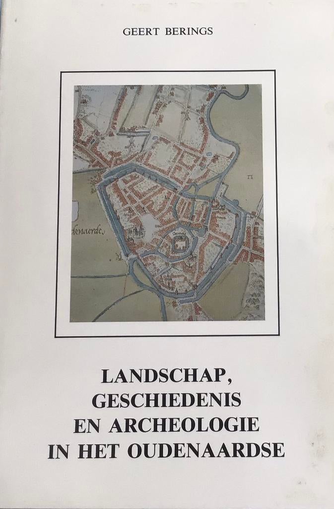 Landschap,Geschiedenis en Archeologie in het Oudenaardse., Enlèvement ou Envoi