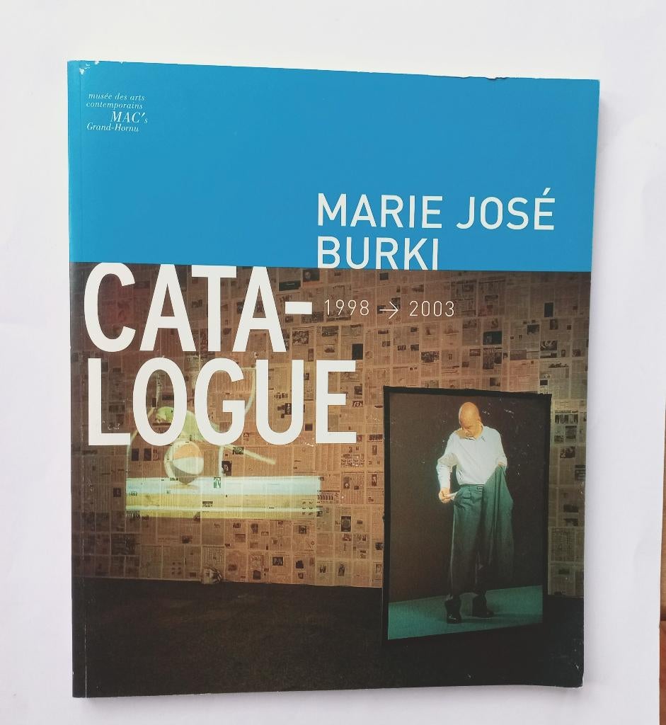 Marie José Burki Catalogue 1998-2003 Grand Hornu MAC, Ophalen of Verzenden