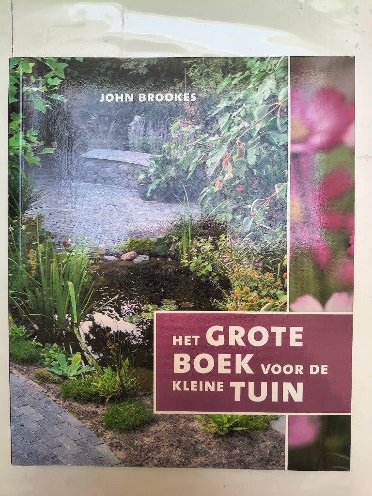 Het grote boek voor de kleine tuin - John Brookes, Boeken, Ophalen, Tuinontwerpen, Zo goed als nieuw, JOHN BROOKES