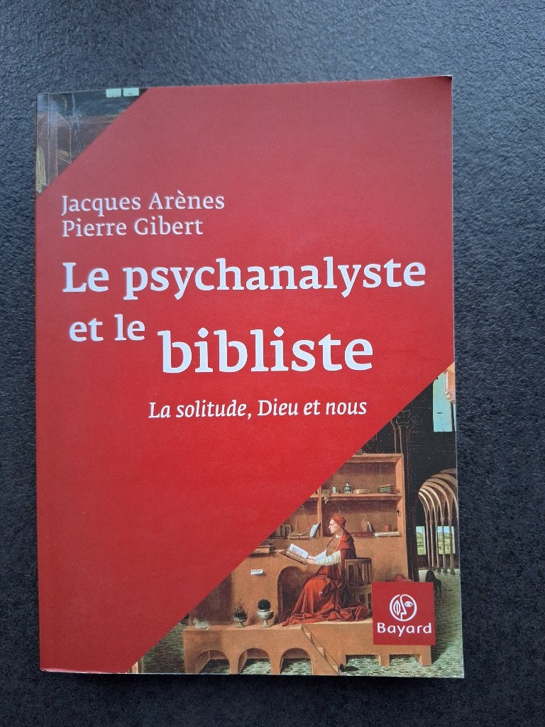 Le psychanalyste et le bibliste - J Arènes & P. Gibert, Livres, Christianisme | Catholique, Comme neuf, Enlèvement, Divers auteurs