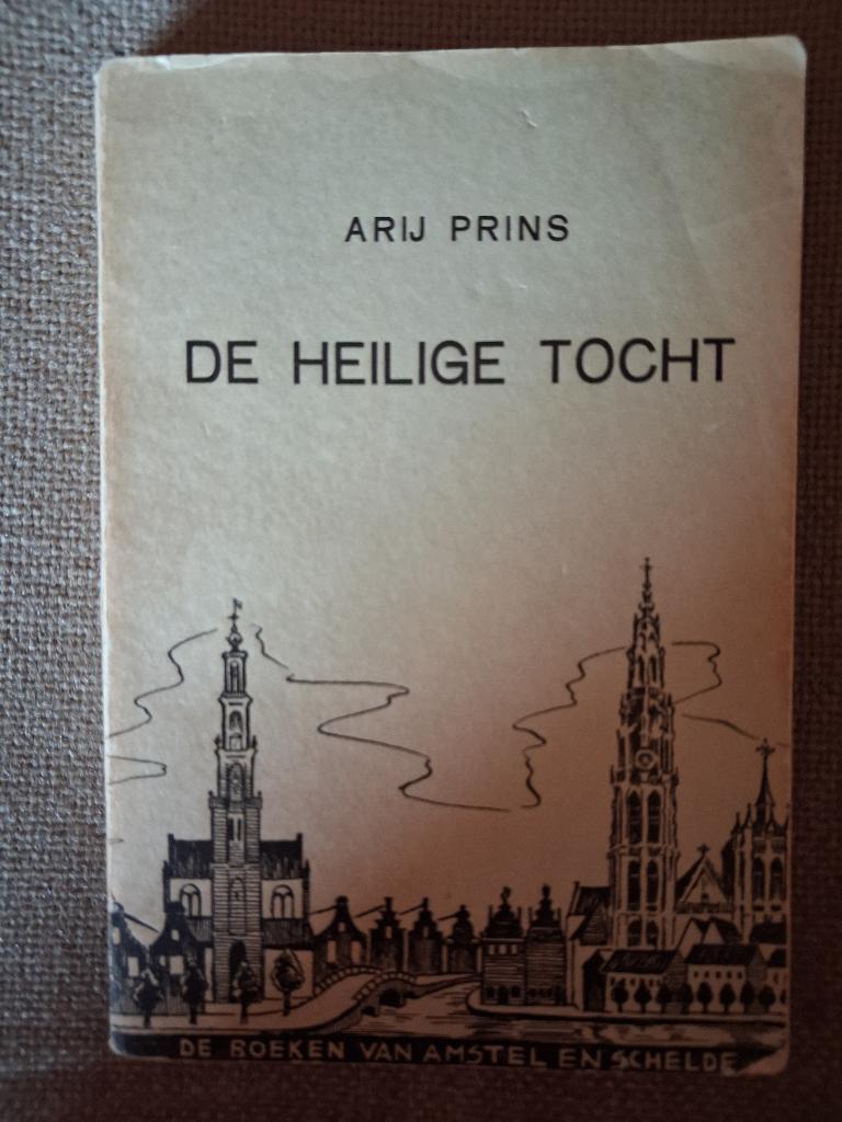 DE HEILIGE TOCHT - ARIJ PRINS -, Livres, Religion & Théologie, Enlèvement ou Envoi, Christianisme | Catholique