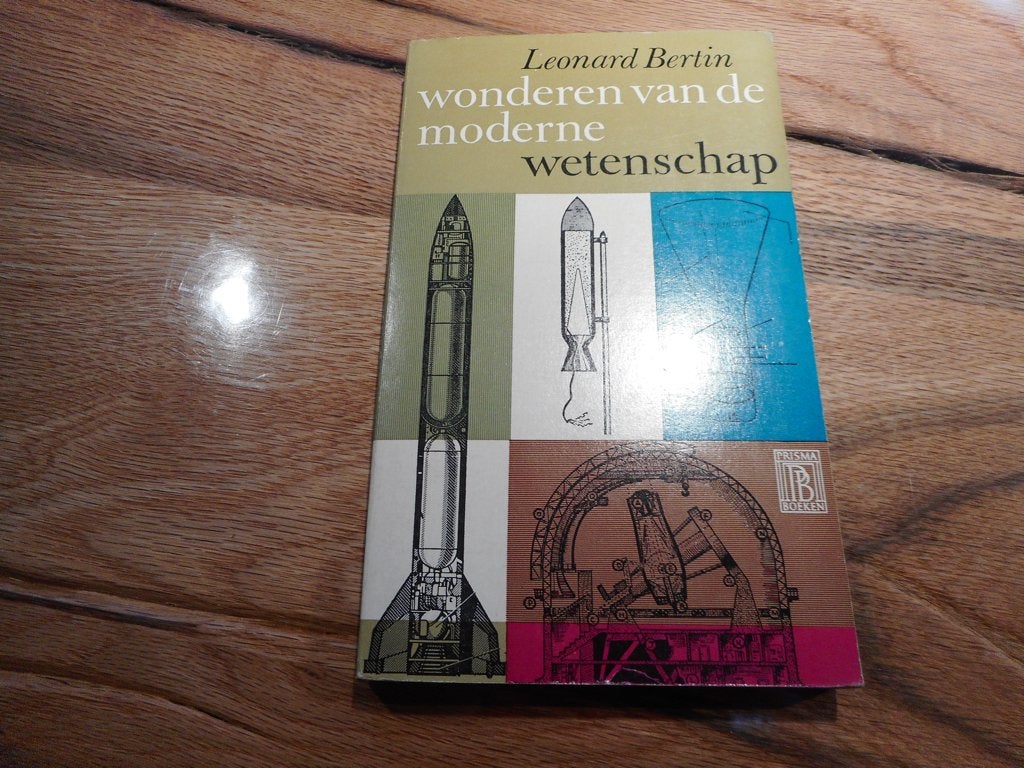 Leonard Bertin - Wonderen van de moderne wetenschap, Ophalen of Verzenden, Zo goed als nieuw