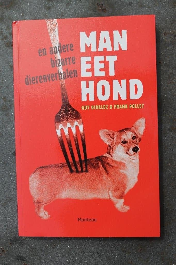 Man eet hond - Guy Didelez & Frank Pollet, Boeken, Ophalen of Verzenden, Gelezen, Guy Didelez & Frank Pollet