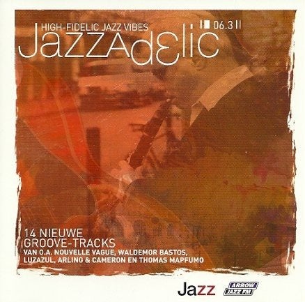 VENTE DU CD Various-Jazzadelic 06.3 High Fidelic Jazz, Envoi, Jazz