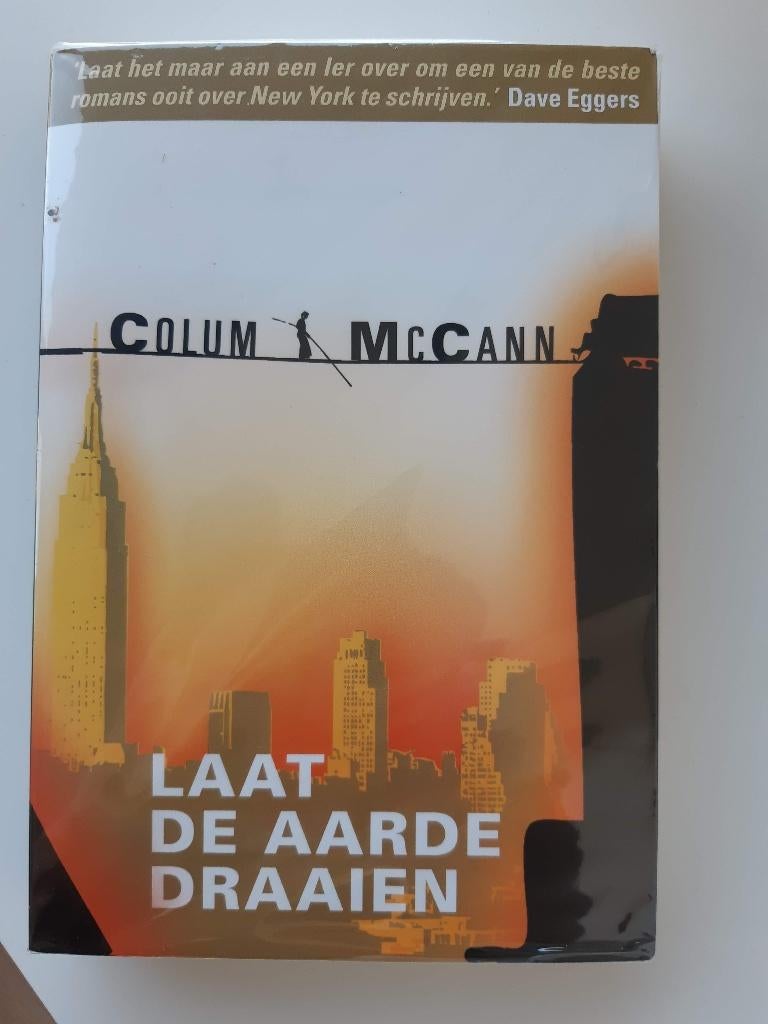 Colum McCann - Laat De Aarde Draaien, Ophalen, Zo goed als nieuw