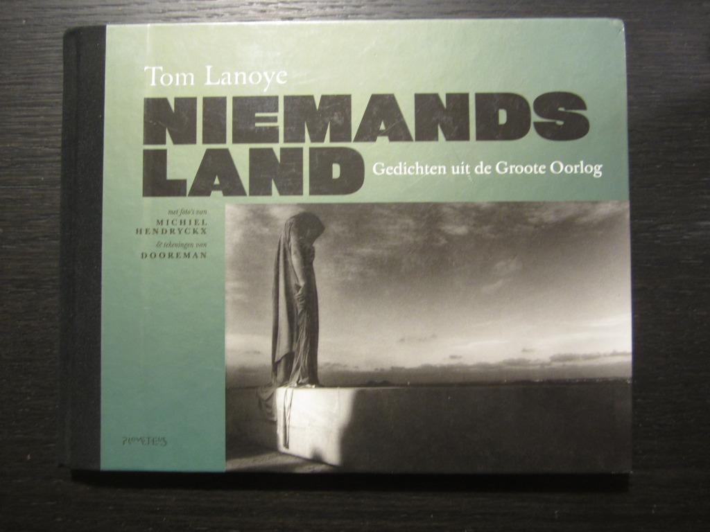 Niemandsland  -Gedichten uit de Groote Oorlog- Tom Lanoye, Ophalen of Verzenden