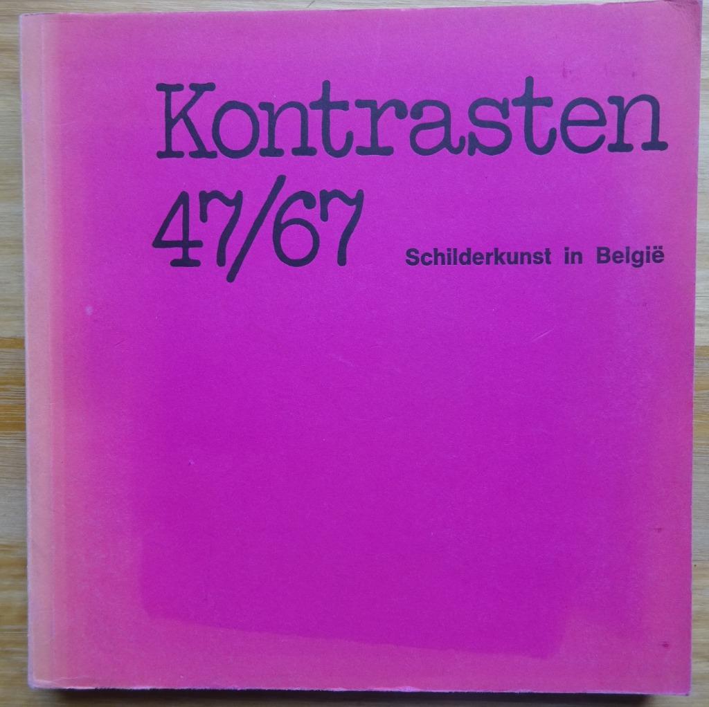 Kontrasten 47/67, schilderkunst in België, KMSKA 1968 Antwer, Enlèvement ou Envoi, Utilisé, Peinture et dessin