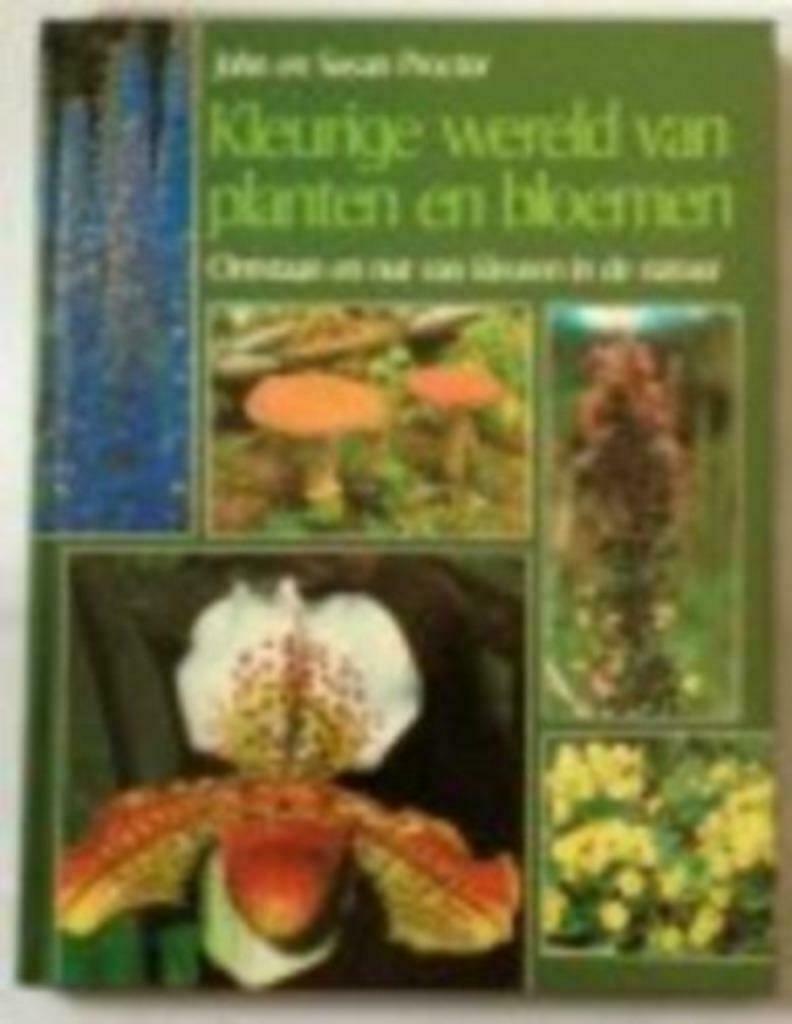 Kleurige wereld van planten en bloemen John en Susan Proctor, Boeken, Ophalen of Verzenden, Gelezen