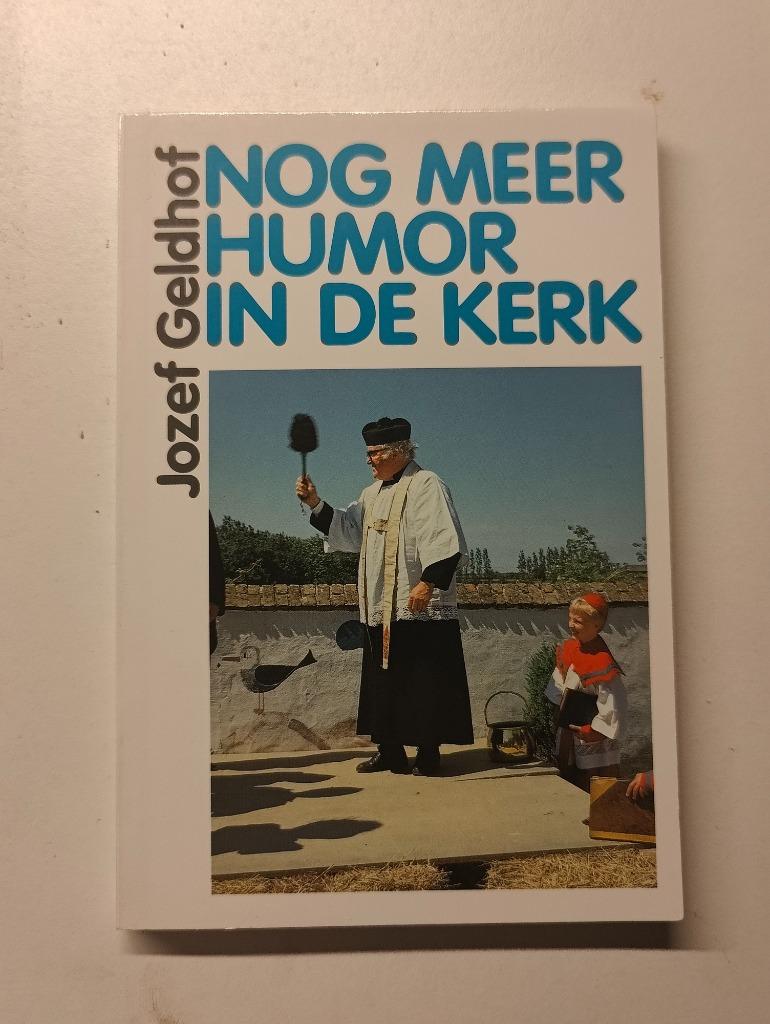 Jozef Geldhof - Nog meer humor in de kerk, Boeken, Ophalen of Verzenden, Zo goed als nieuw