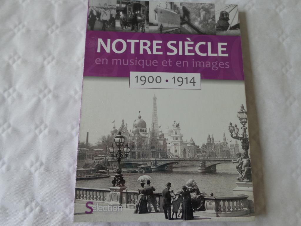 Selection  Digest   Notre Siècle en musique/images 1900-1914, CD & DVD, DVD | Documentaires & Films pédagogiques, Tous les âges