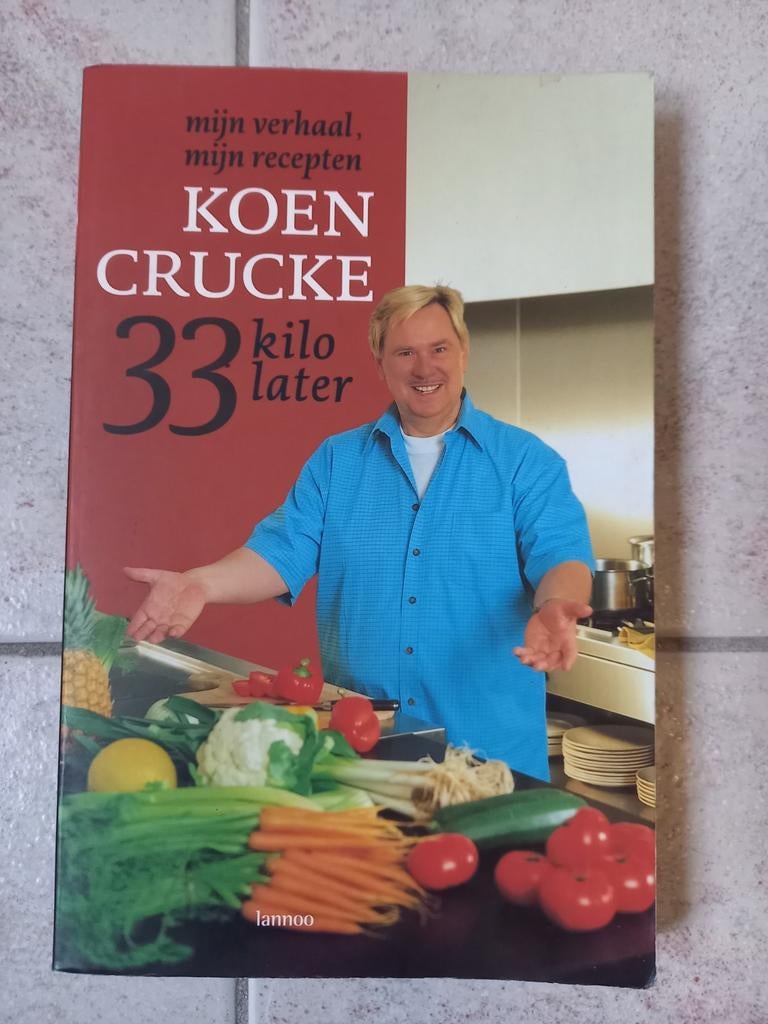 Koen Crucke - 33 kilo later. Mijn verhaal, mijn recepten, K. Crucke; J. Gheysens, Ophalen of Verzenden, Zo goed als nieuw, Gezond koken