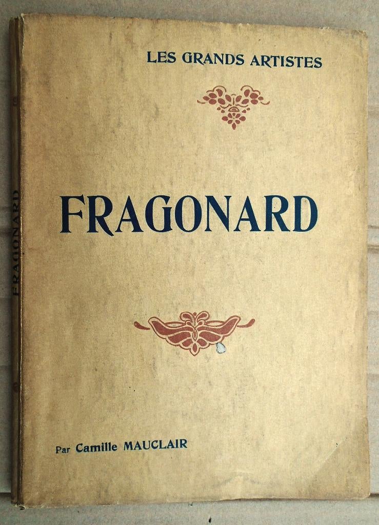 Fragonard, biographie critique - 1904  - Camille Mauclair, Gelezen, Camille Mauclair (1872-1945), Ophalen of Verzenden, Schilder- en Tekenkunst
