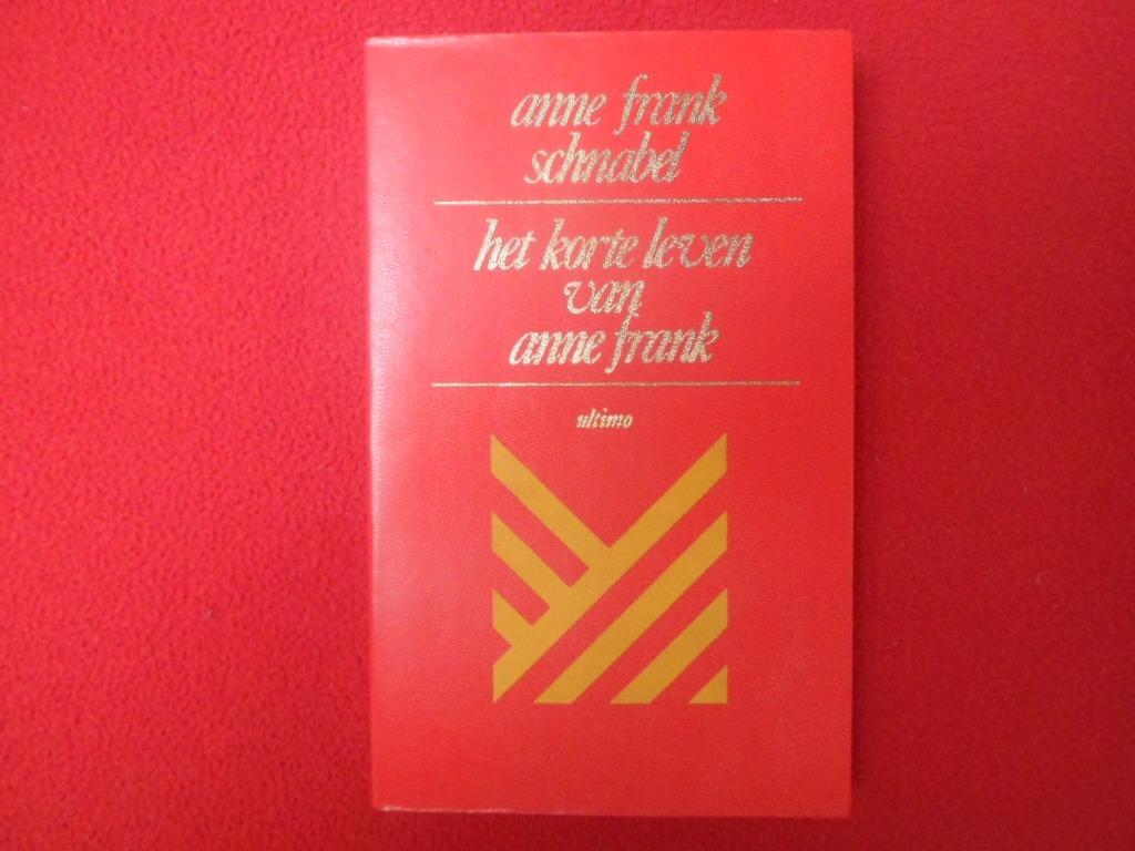 Anne Frank en Ernst Schnabel: Het korte leven van Anne Frank, Tweede Wereldoorlog, Anne Frank / E. Schnabel, Ophalen of Verzenden