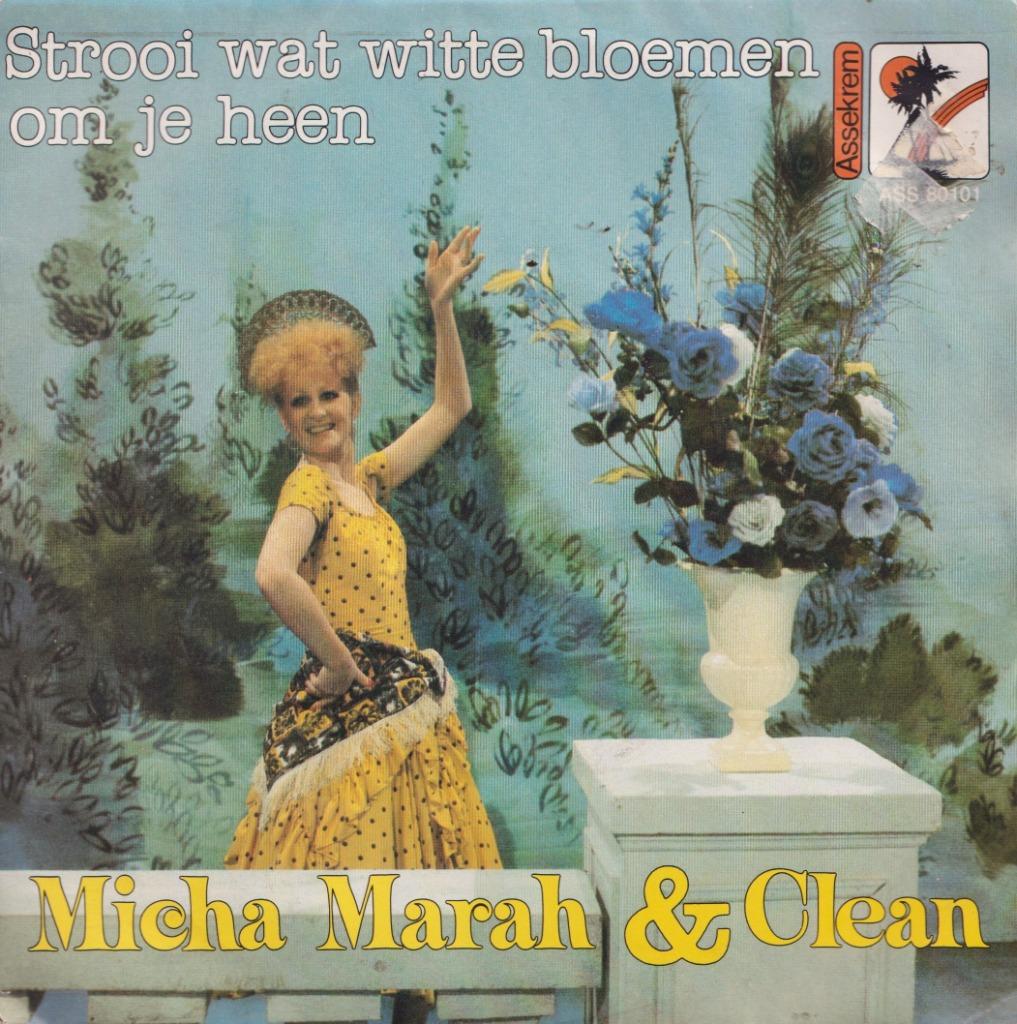 Micha Marah & Clean – Strooi wat witte bloemen om je heen –, Ophalen of Verzenden, Gebruikt, Nederlandstalig