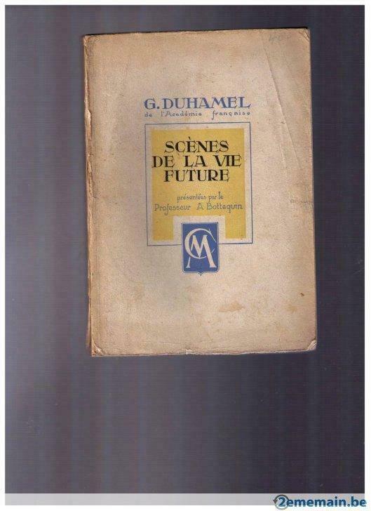 Scènes de la Vie Future de Georges Duhamel 1948, Boeken, Ophalen of Verzenden, Gelezen, Georges Duhamel