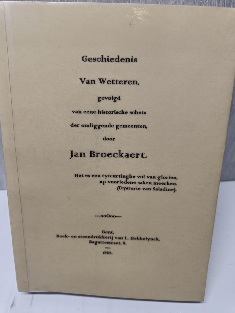 Geschiedenis van Wetteren Jan broeckaert   Herdruk, Ophalen of Verzenden, Gelezen