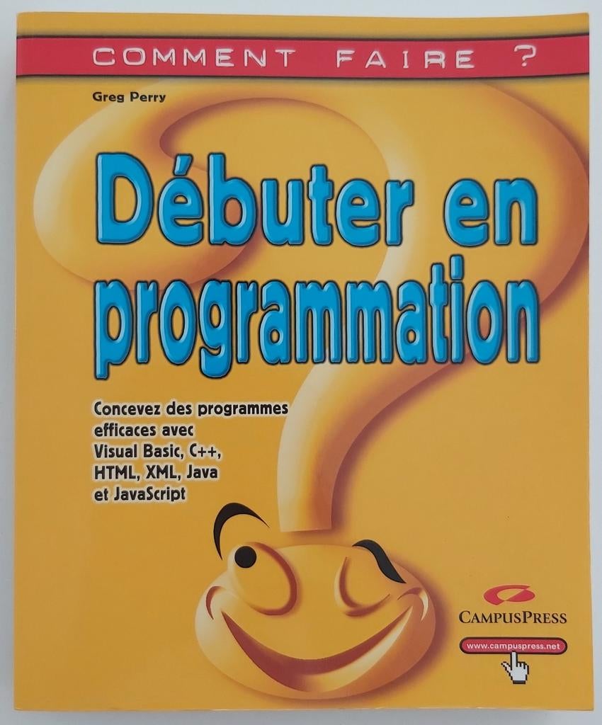 Débuter en programmation, Neuf, Enlèvement ou Envoi, Langage de programmation ou Théorie, Greg Perry