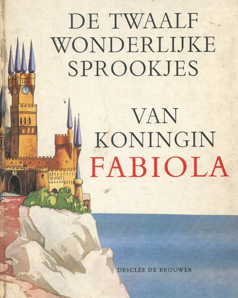 De twaalf wonderlijke sprookjes van Koningin Fabiola, Ophalen of Verzenden, Gelezen, Koningin Fabiola