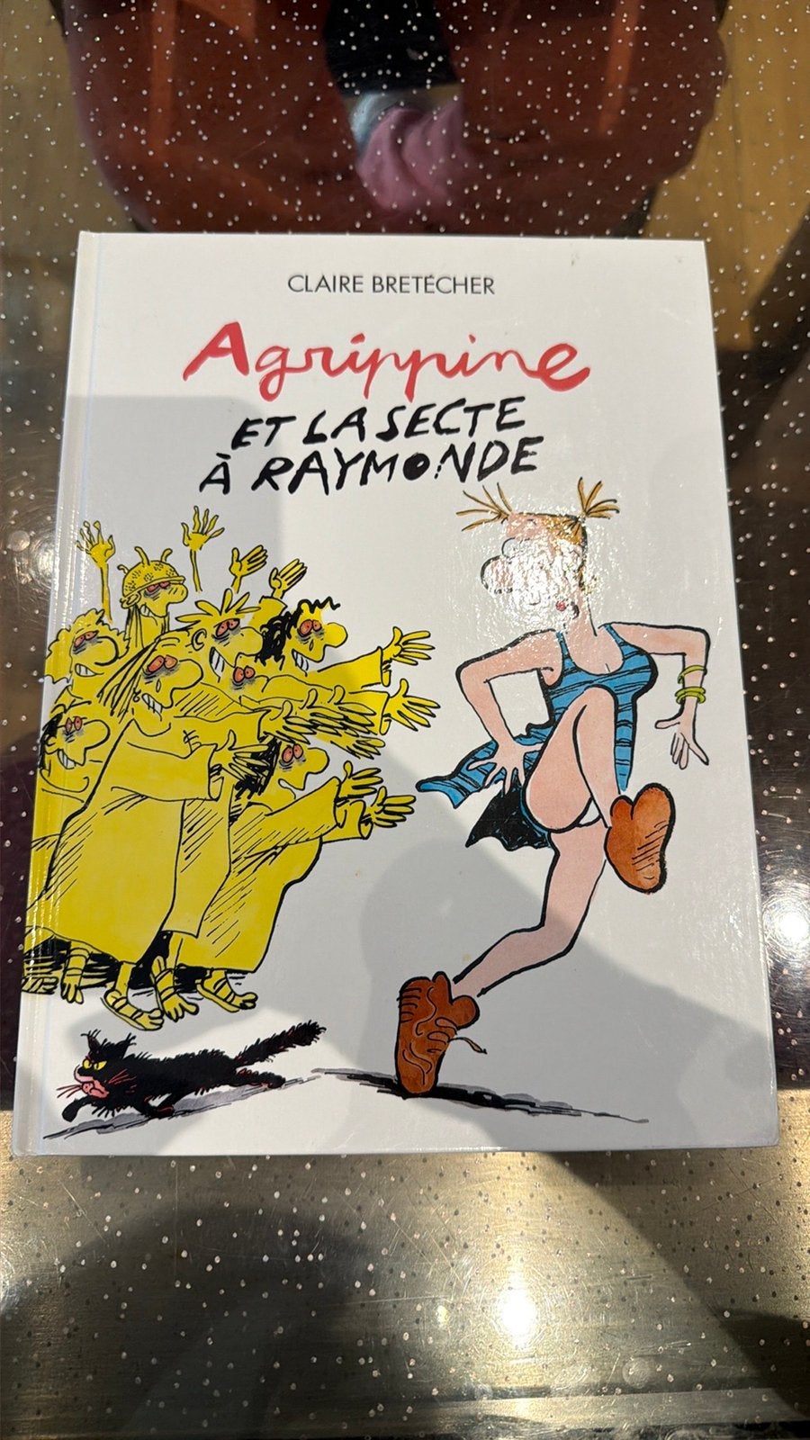 Agrippine et la secte à Raymonde – Claire Bretécher, Livres, Une BD, Enlèvement, Comme neuf