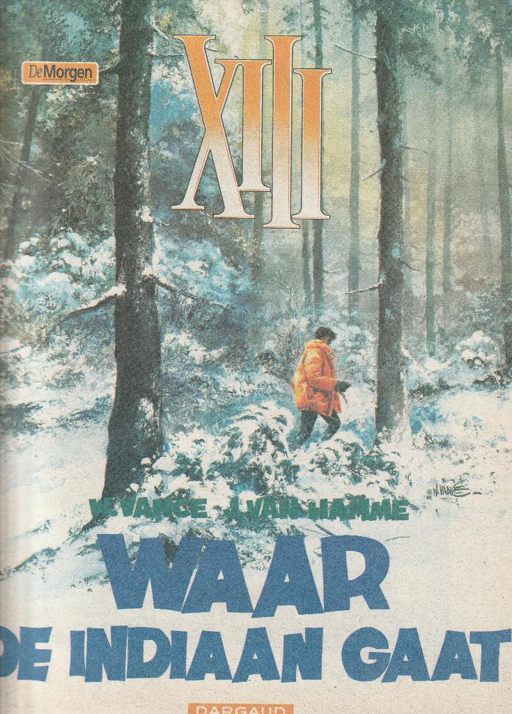 W.Vance - J.Van Hamme “XIII Waar de  indiaan gaat”  NIEUW, Une BD, Enlèvement ou Envoi, Neuf