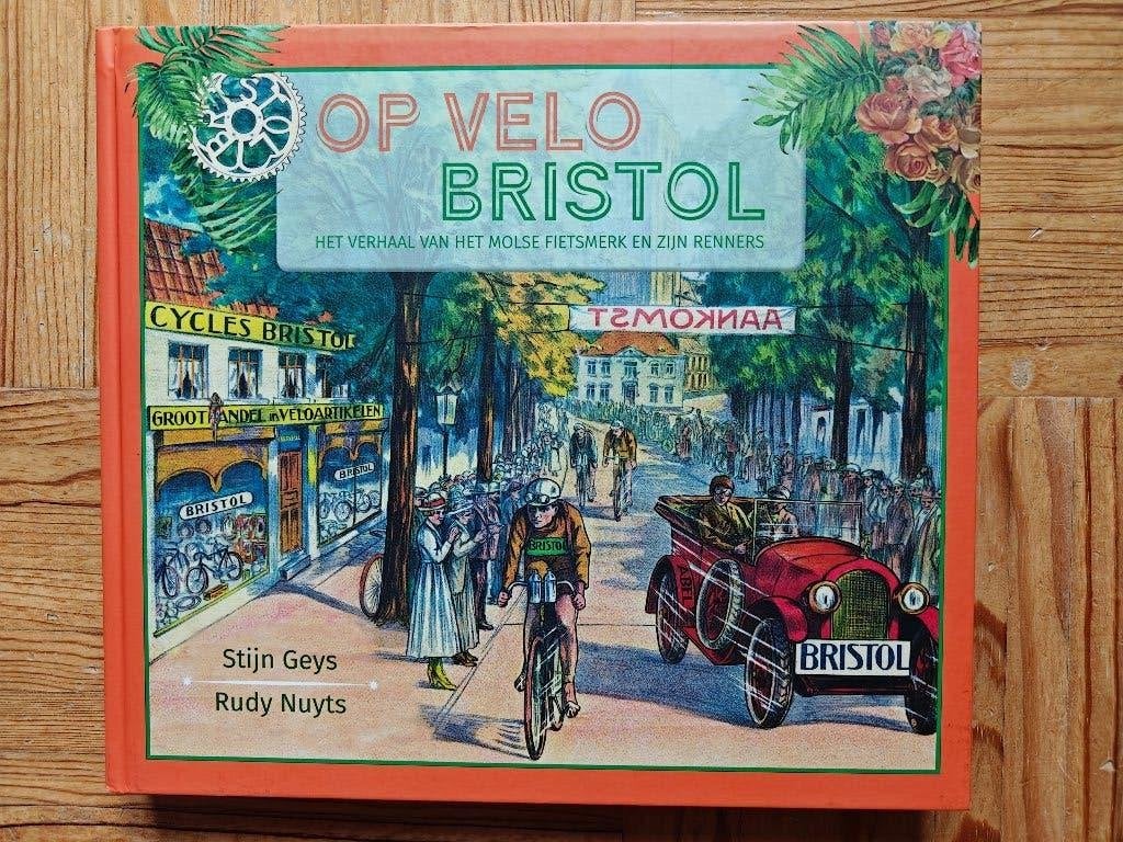 Op velo Bristol (Molse fietsmerk), Ophalen of Verzenden, Gelezen, Stijn Geys/Rudy Nuyts