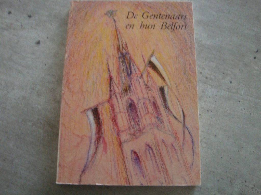 DE GENTENAARS EN HUN BELFORT, Boeken, Ophalen of Verzenden