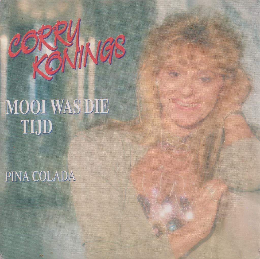 Corry Konings – Mooi was die tijd / Pina Colada - Single, Cd's en Dvd's, Vinyl Singles, Gebruikt, 7 inch, Single, Ophalen of Verzenden