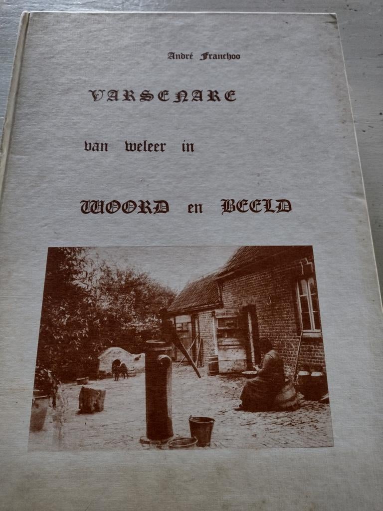 Varsenare van weleer in woord en beeld, Ophalen