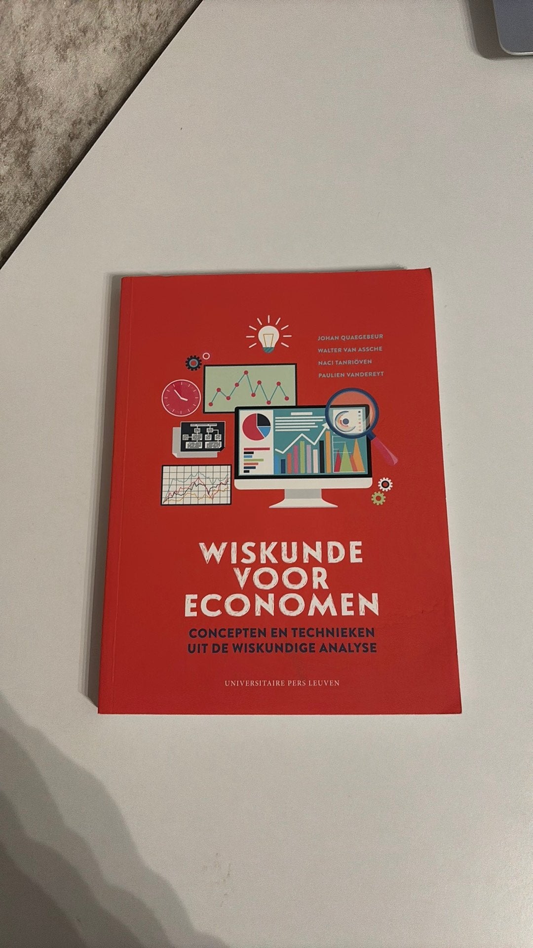 Wiskunde voor economen: concepten en technieken uit de wisku, Boeken, Ophalen of Verzenden, Naci Tanrıöven; Walter Van Assche; Paulien Vandereyt; Johan Q...