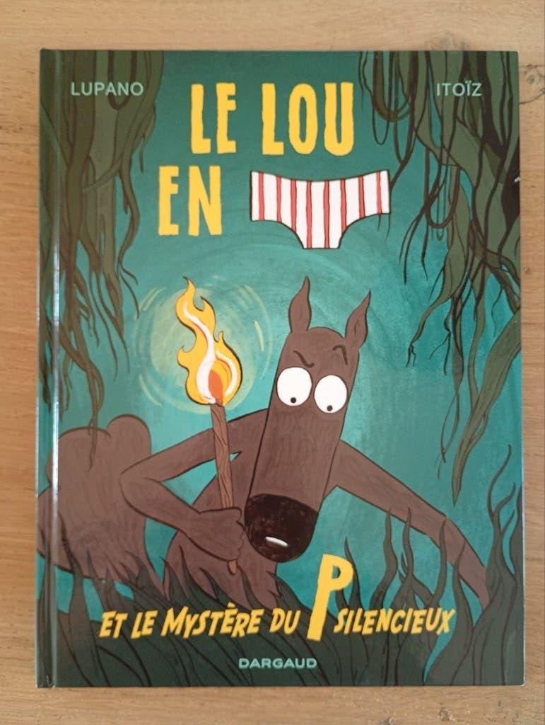 Le loup en slip 8 et le mystère du P silencieux EO TBE, Gelezen, Eén stripboek, Ophalen of Verzenden, Lupano