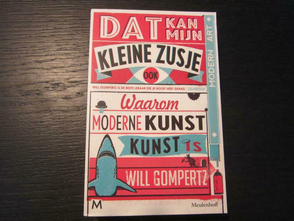 Dat kan mijn kleine zusje ook  -Will Gompertz-, Enlèvement ou Envoi