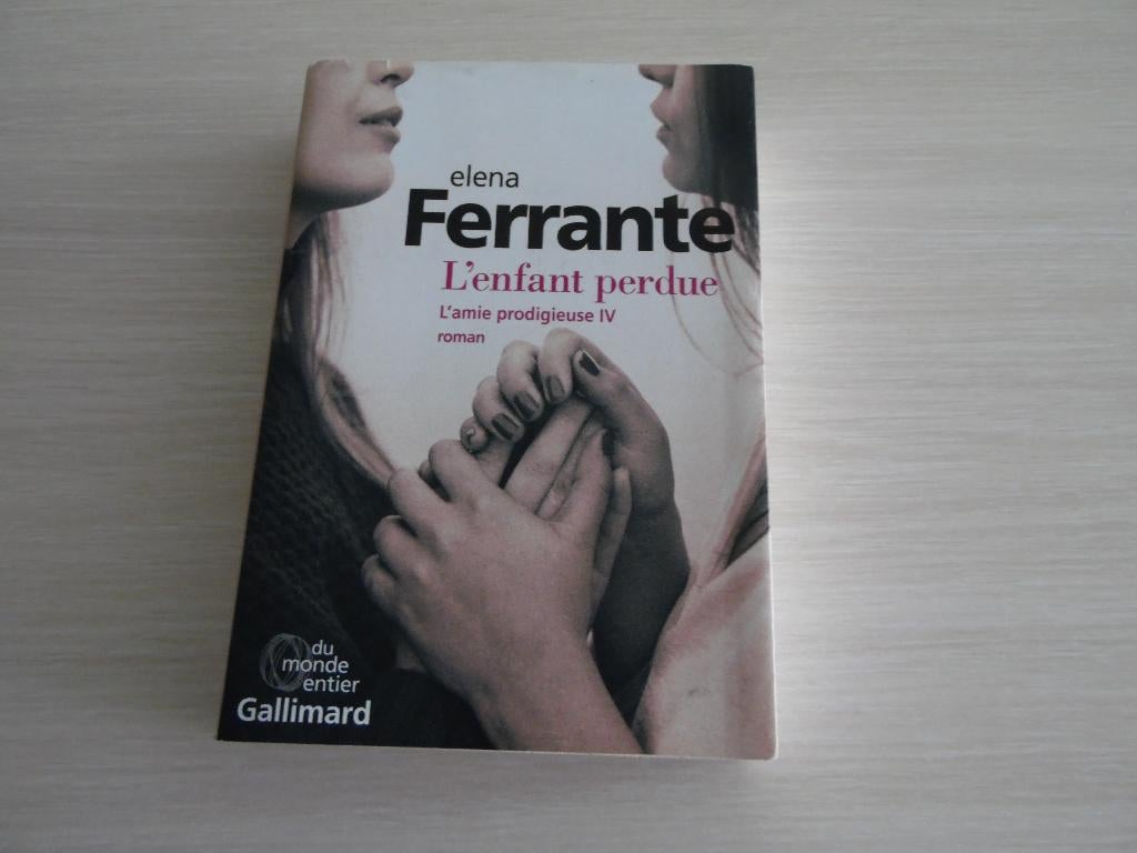 L'AMIE PRODIGIEUSE IV L'ENFANT PERDUE    ELENA FERRANTE, Enlèvement ou Envoi, Elena Ferrante, Comme neuf, Europe autre