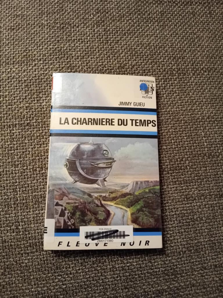 Jimmy Guieu - La charniere du temps, Enlèvement ou Envoi, Utilisé