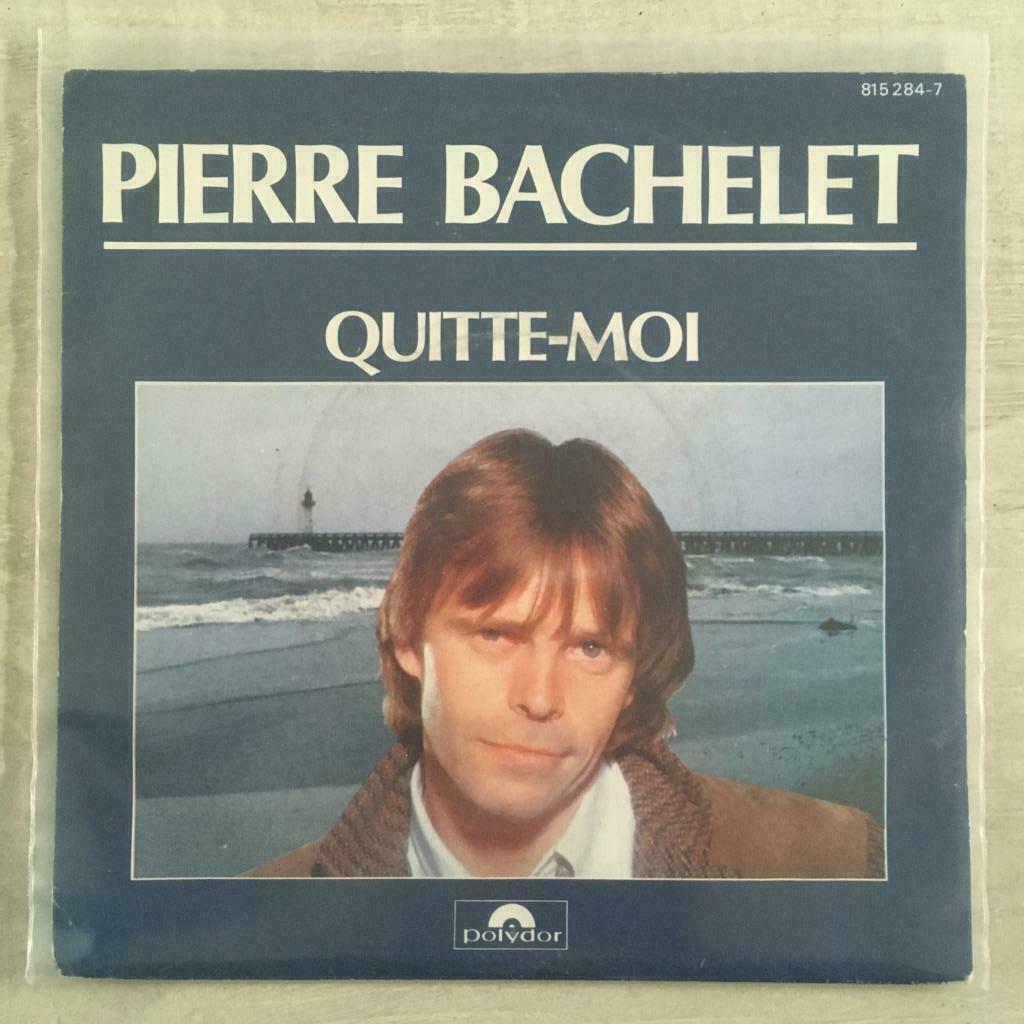 7" Pierre Bachelet - Quitte-moi (AVREP 1983) VG+, Envoi, Utilisé, Pop