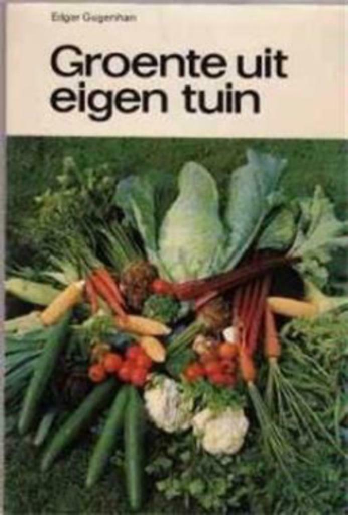 Groente uit eigen tuin, Edgar Gugenhan, Enlèvement ou Envoi, Utilisé, Potager