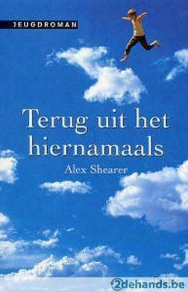 Terug uit het hiernamaals / Alex Shearer, Ophalen of Verzenden, Gelezen