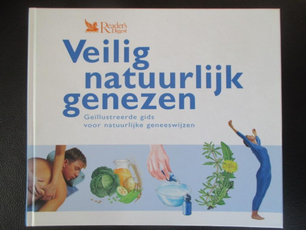Veilig natuurlijk genezen., Boeken, Ophalen of Verzenden, Zo goed als nieuw, Gezondheid en Conditie, Reader's Digest