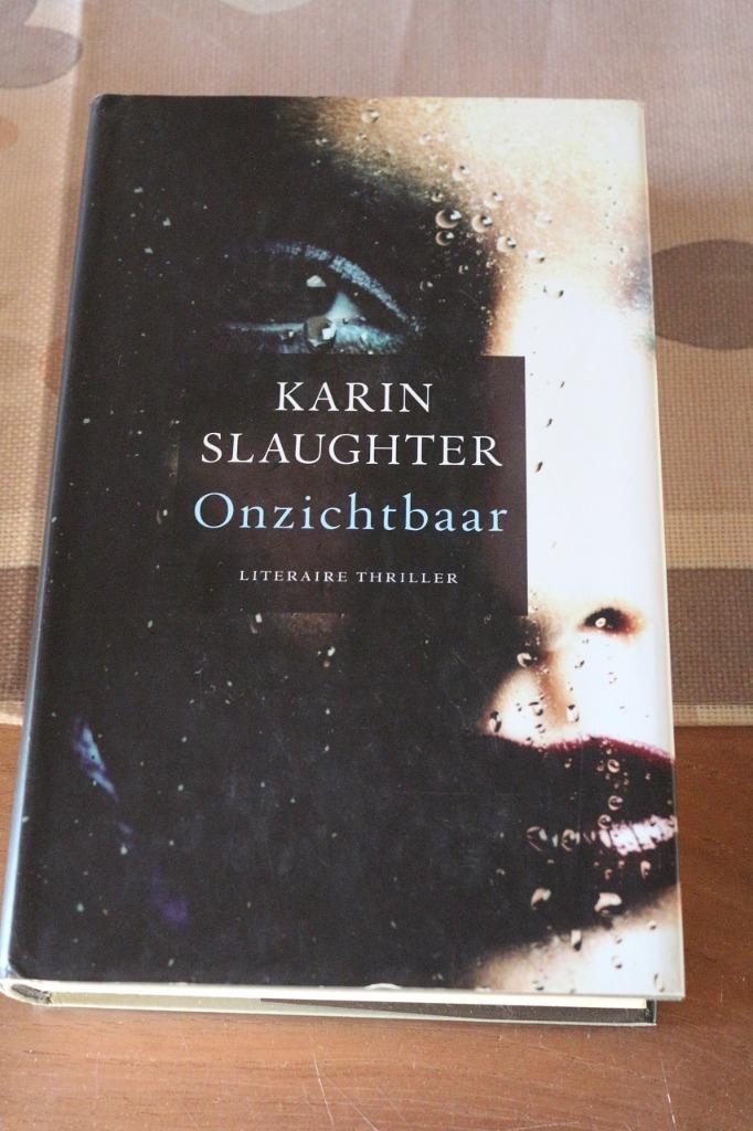*Onzichtbaar - Karin Slaughter, Boeken, Ophalen of Verzenden, Zo goed als nieuw, Karin Slaughter, Amerika