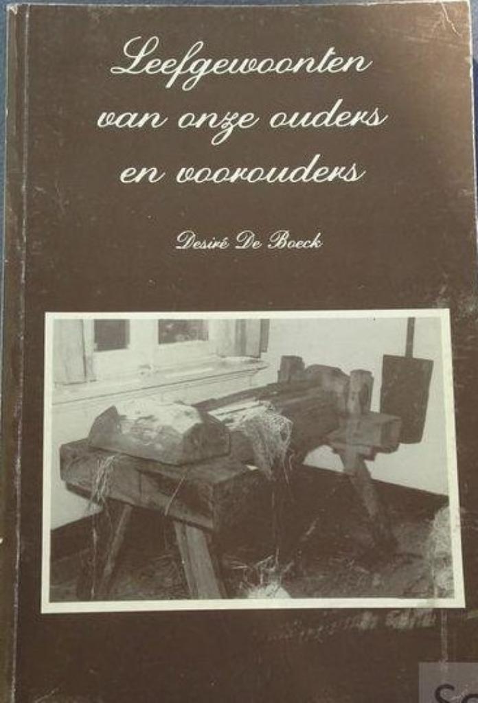 Leefgewoonten van onze ouders en voorouders (Lippelo), 20e eeuw of later, Ophalen of Verzenden, Zo goed als nieuw, De Boeck Desiré