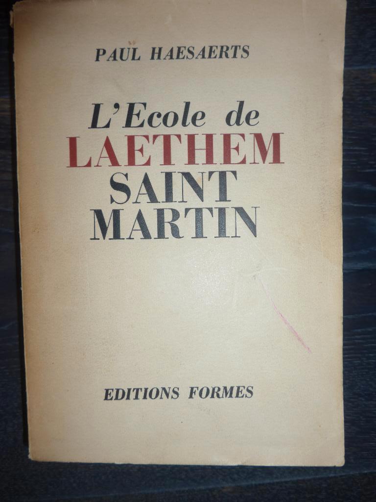 L'école de Laethem Saint Martin - Paul Haesaerts -Ed Formes, Ophalen of Verzenden, Gelezen, Schilder- en Tekenkunst
