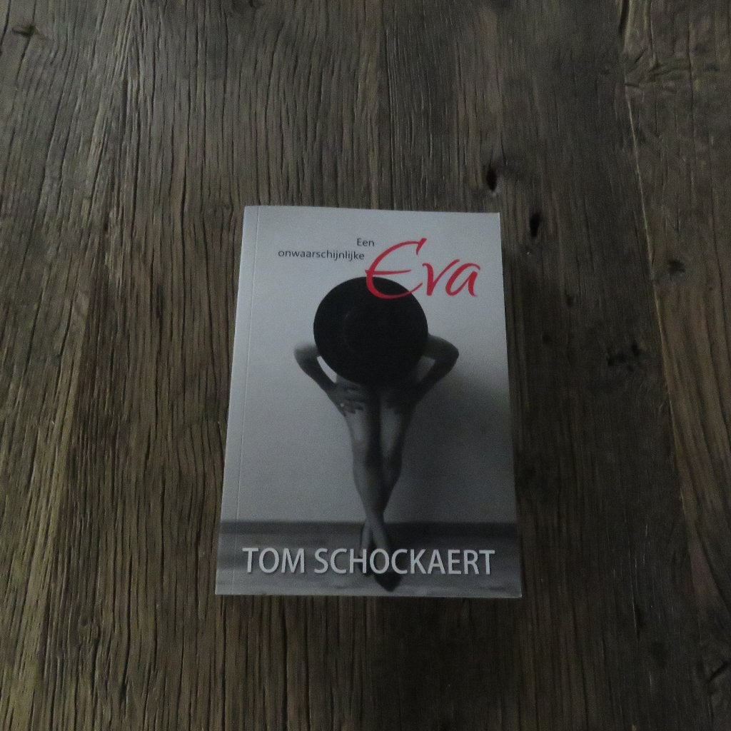 Tom Schockaert Een onwaarschijnlijke Eva, Ophalen of Verzenden