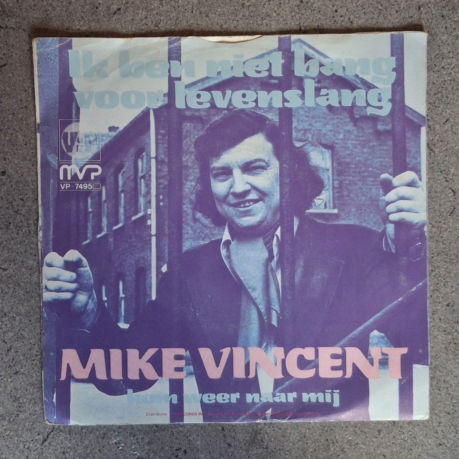 Mike Vincent: Ik Ben Niet Bang Voor Levenslang (7"), Originele persing, Ophalen of Verzenden