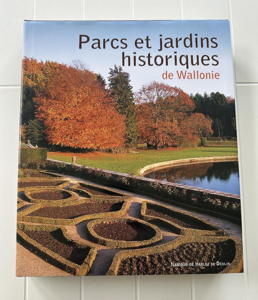 Historische parken en tuinen in Wallonië, Boeken, Geschiedenis | Nationaal, Zo goed als nieuw, Ophalen of Verzenden