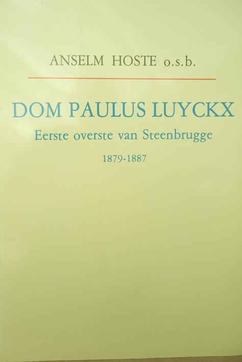 Dom Paulus Luyckx. Eerste overste van Steenbrugge 1879-1887, Livres, Enlèvement ou Envoi