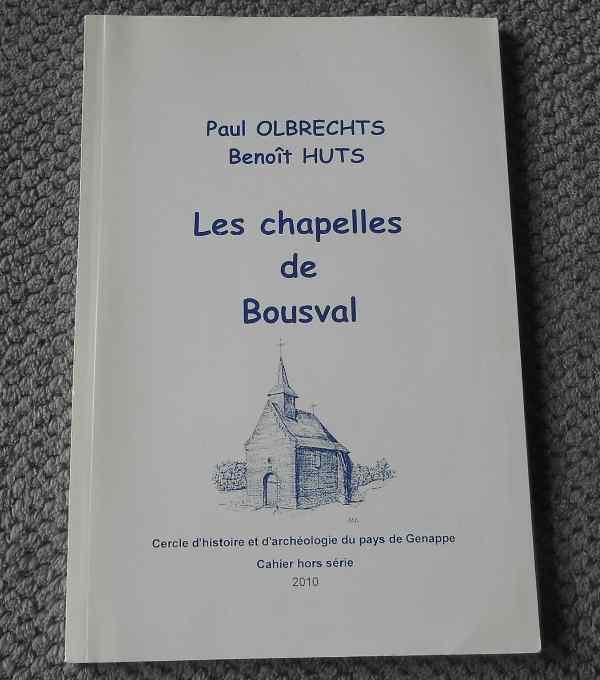 Les chapelles de Bousval (P. Olbrechts & B. Huts) Genappe, Ophalen of Verzenden, Gelezen
