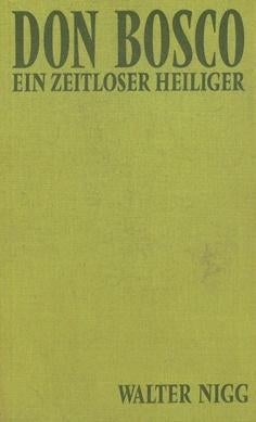 Walter Nigg : Don Bosco. Ein zeitloser Heiliger, Enlèvement ou Envoi, Utilisé, Christianisme | Catholique