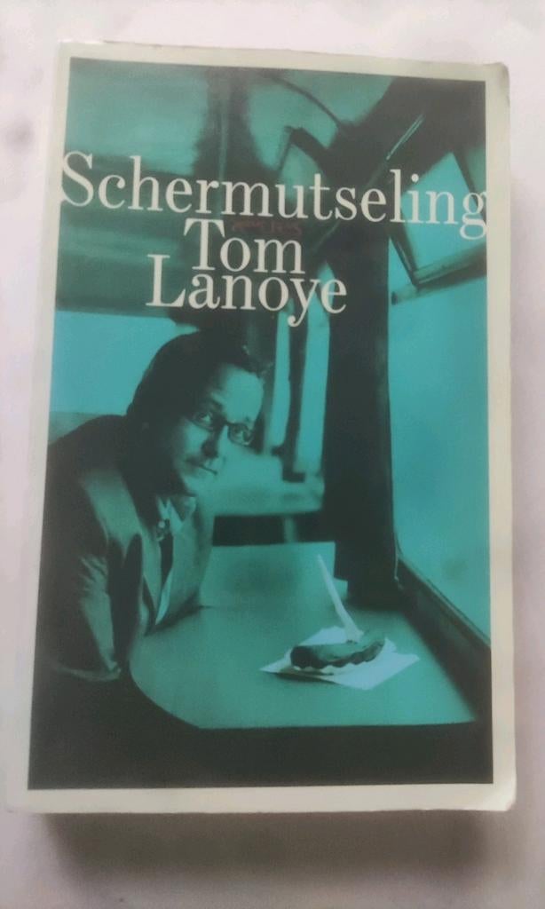 Tom Lanoye - De Schermutseling, Ophalen of Verzenden, Zo goed als nieuw
