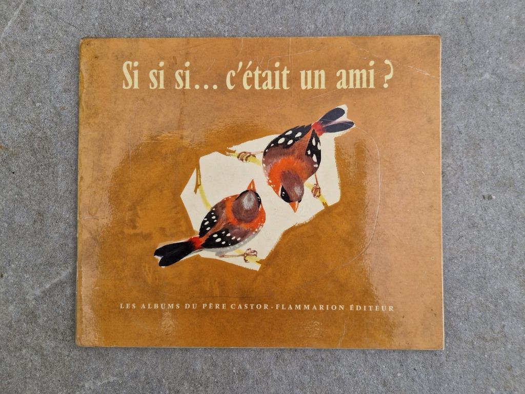 Si si si... C'était un Ami ? - Albums du Père Castor - 1962, Enlèvement ou Envoi